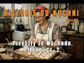 31. Przyszły ze Wschodu. Pierogi cz. 2.