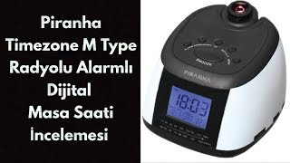 Piranha Timezone M Type Radyolu Alarmlı Dijital Masa Saati İncelemesi