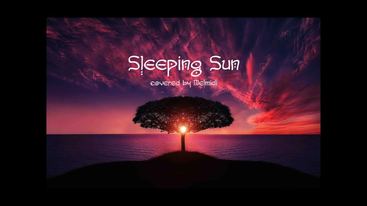 Спящее солнце. Sleepy sun. Nightwish sleeping sun flac. Nightwish - sleeping sun обложка. Nightwish - sleeping sun обложка.