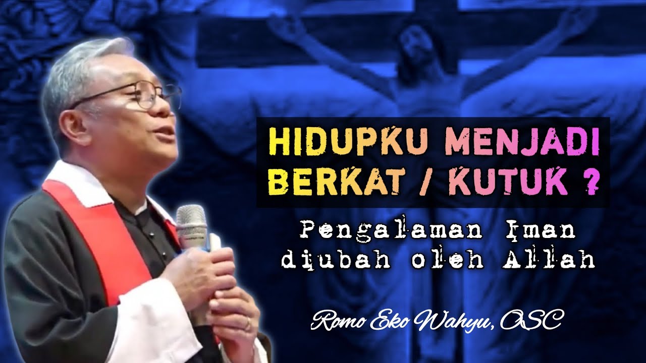 HIDUPKU MENJADI BERKAT _ RENUNGAN KATOLIK bersama ROMO EKO WAHYU, OSC