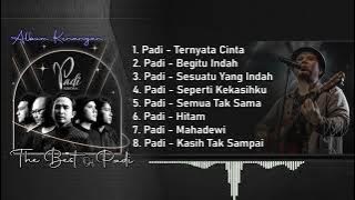 Kumpulan Lagu Pilihan PADI || Favorit & Terbaik pada masanya.