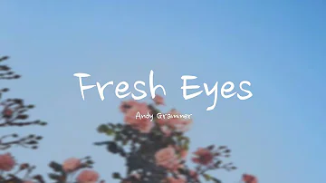 Fresh Eyes | Andy Grammer | lyric video