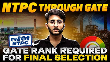 NTPC Through GATE | Minimum GATE Score Required | Detailed Analysis Through Official Data And RTI