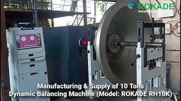 Manufacturing & Supply of 10 Tons Dynamic Balancing Machine (Model: ROKADE RH10K) - ROKADE Group