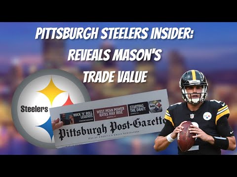 Pittsburgh Steelers Insider: The Team Are Ready To Trade Mason.