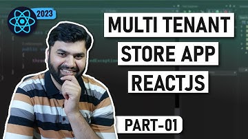 Learn React JS: Multi Tenant store app in react JS 18 | Complete react JS project part #01