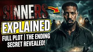 Sinners (2025) पूरी कहानी और Ending Explained | Michael B. Jordan