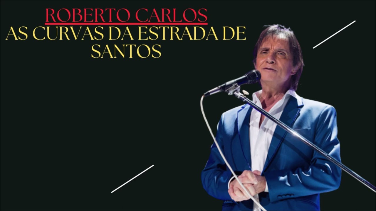 As Curvas da Estrada de Santos - Roberto Carlos #robertocarlos #musica