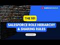 #8 Salesforce Admin 101 | Role Hierarchy & Sharing Rules | Salesforce Unlocked