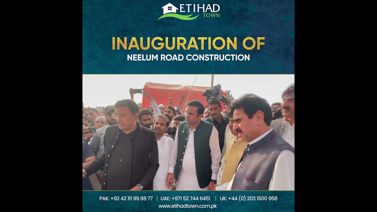 Groundbreaking of Neelum Road | Seamless connectivity to Etihad Town Phases - II & III