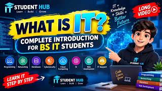 WHAT IS IT Complete Introduction To Information Technology | BS IT Students | Part 1
