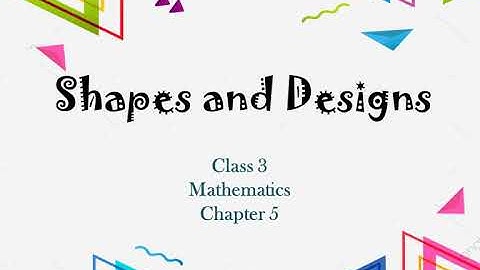 Class 3 Mathematics Chapter 5 Shapes and Designs