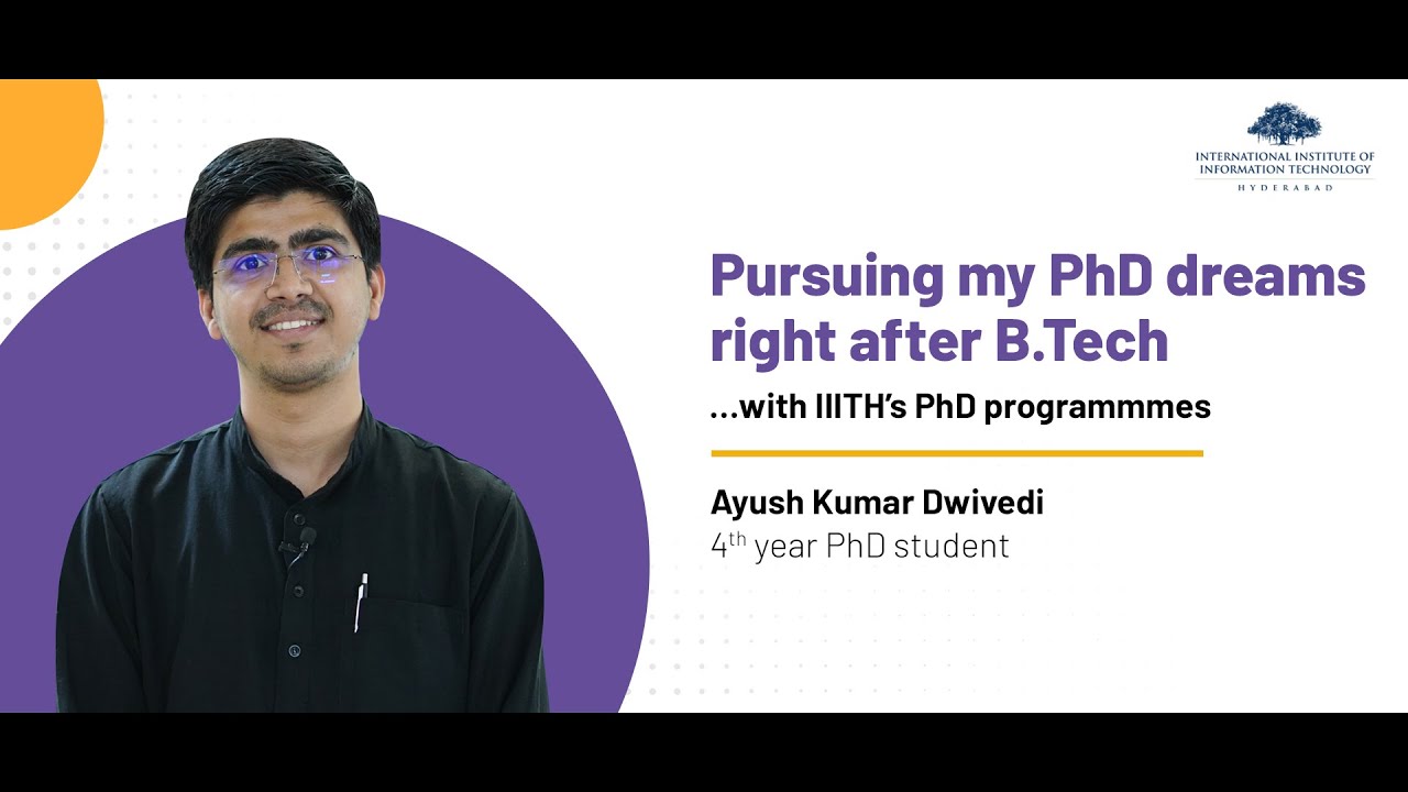 Ayush Dwivedi on PhD at IIITH - YouTube