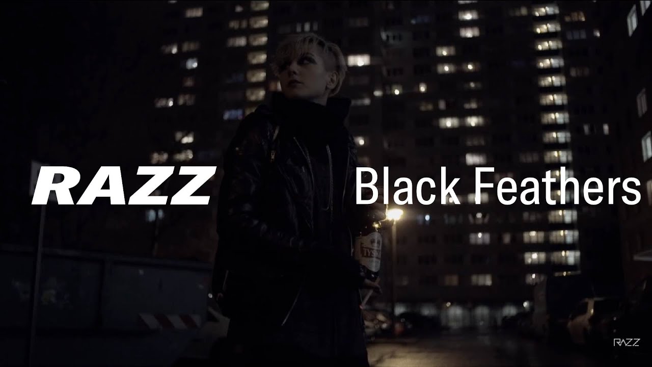 RAZZ - Black Feathers (Official Video) 