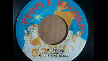 Willie One Blood - Put It Down