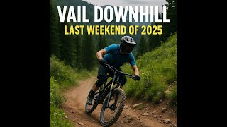 Vail 2025 Closing Weekend