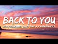 Lost Frequencies, Elley Duhé, X Ambassadors - Back To You (Lyrics) Extended