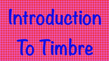 Introduction to Timbre