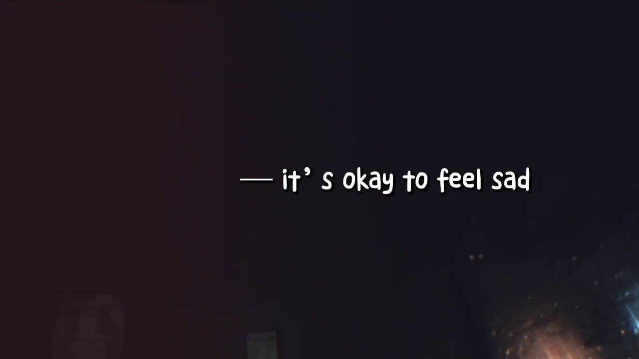 listen to this if you’re feeling sad ❤︎