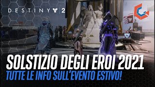 SOLSTIZIO DEGLI EROI 2021 | Tutte le info sull'Evento Estivo di Destiny 2