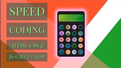 Speed Coding | HTML CSS & JS-CALCULATOR