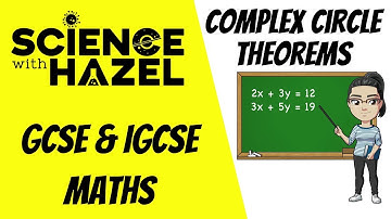 Complex Circle Theorems | GCSE & IGCSE Maths | AQA, Edexcel, CIE, OCR