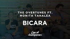 The Overtunes ft. Monita Tahalea - Bicara  - Durasi: 4:12. 