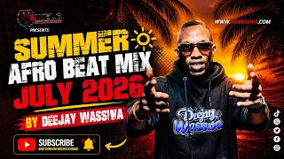 Summer Afro Beat Mix July 2026 | Asake, Davido, Omah Lay, Mr Flavor, Naira Marley | Deejay Wasswa