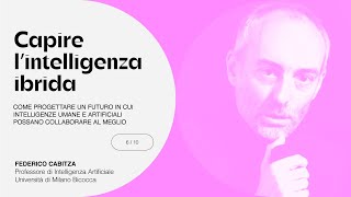Capire l'intelligenza ibrida - Federico Cabitza