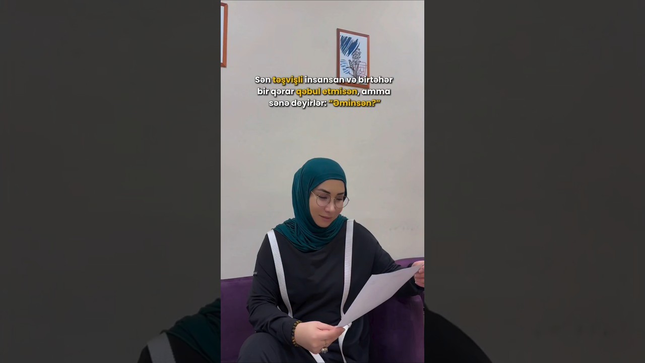 Təşvişli insanlar necə qərara gələ bilirlər?😬#fypシ #psixoloq #anksiyete #hassasiyet#psikoloji #sevgi