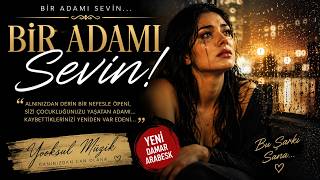 ÖYLE BİR ADAMI SEVİN… | Kadın Sesi Damar Arabesk | Yüreğe İşleyen Şarkı