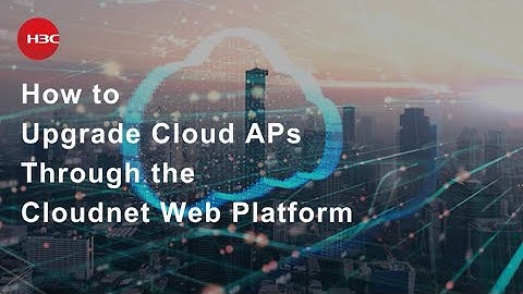 How to Upgrade Cloud APs Through the Cloudnet Web Platform