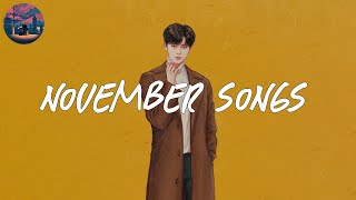 November songs 🌻 a playlist to enjoy your November