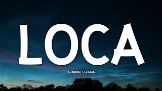 Shakira - Loca (letra) Ft. El Cata