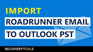 Roadrunner to Outlook migration – How to transfer emails from Roadrunner to Outlook editions?