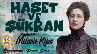 Haset Ve Şükran - Melanie Klein Sesli Kitap Tek Parça Pınar Yıldız