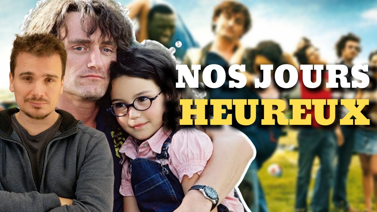 NOS JOURS HEUREUX (2006) - RETROSPECTIVE ET CRITIQUE - YouTube