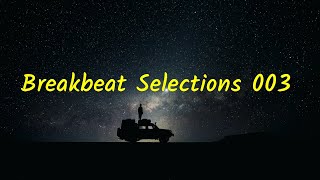 Download Lagu Breakbeat Selections 003 [Atmospheric \u0026 Melodic Breaks Mix] MP3