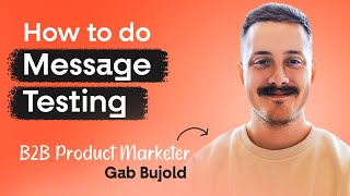 How to improve your value proposition with message testing