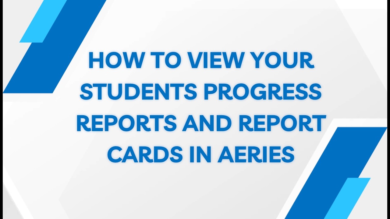 How to view your students Progress Reports/ Report Cards in Aeries ...