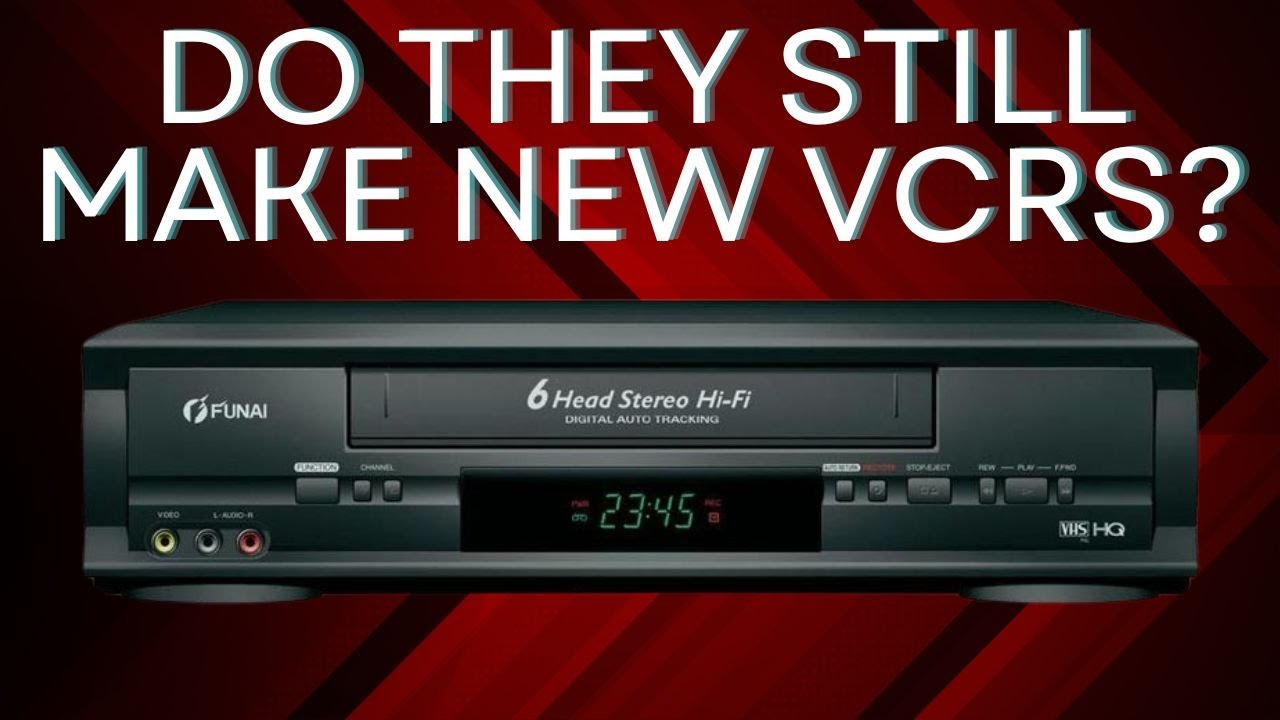 Do They Still Make New VCRs? YouTube