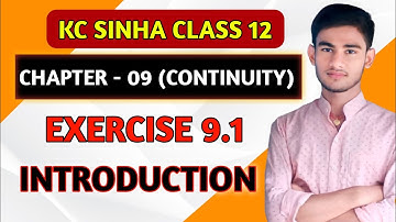 Continuity introduction class 12 | Kc Sinha Solution | Ex 9.1 Kc Sinha class 12th | Continuity |