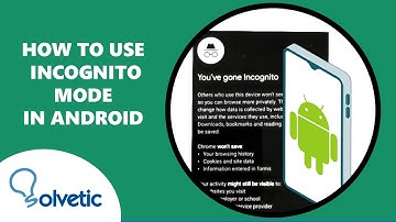 How to Use Incognito Mode in Android