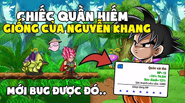 Ngọc Rồng Online - Tôi Mới Bug Được Chiếc Quần Siêu Hiếm Giống Của Admin Và Nguyễn Khang !