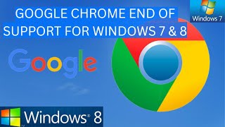 Time To Upgrade Your Pc? Google Chrome Is Going To End Support For These Old Versions Of Windows