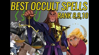 The best Occult spells: Ranks 8, 9, 10. Be the greatest spellcaster