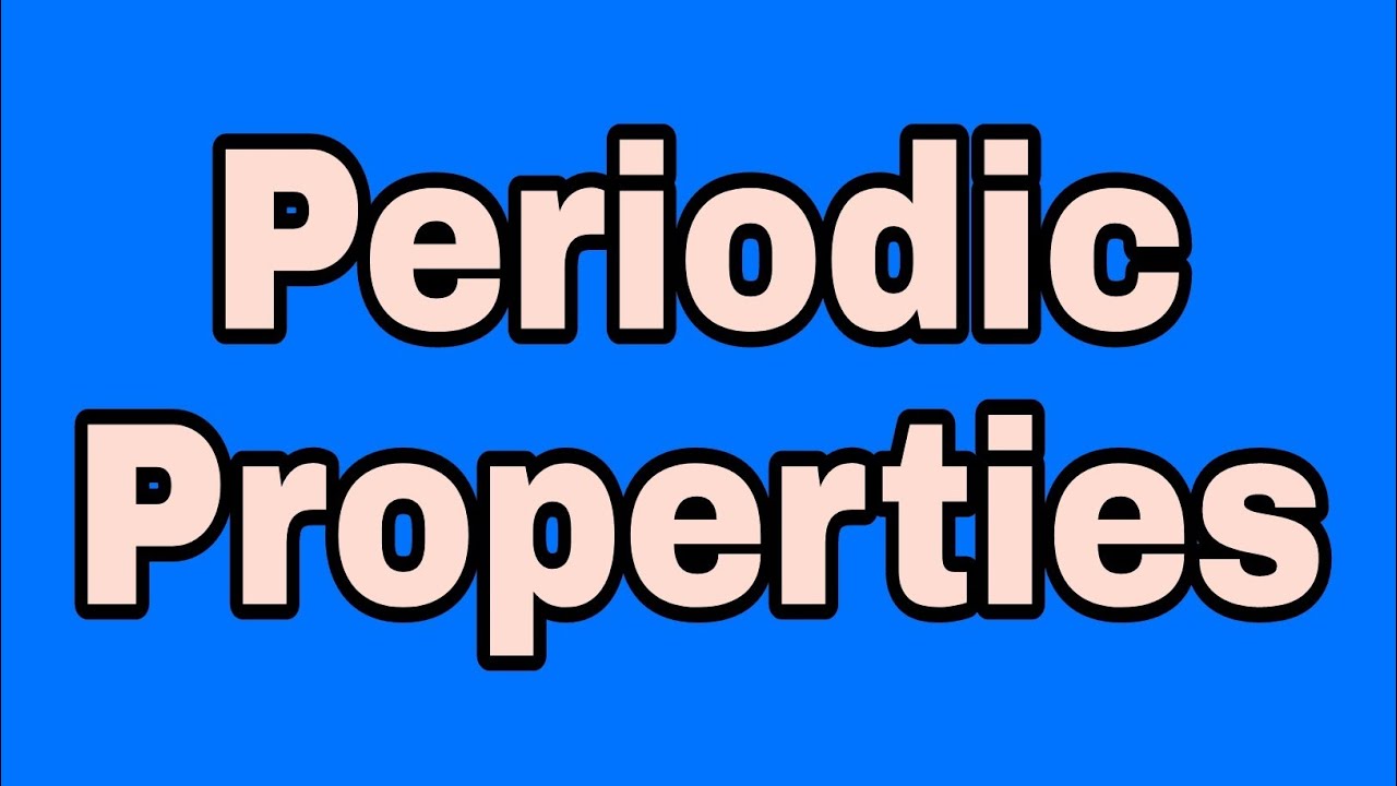 Periodic Properties 
