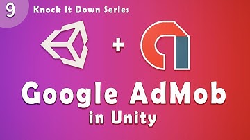 Unity Tutorial  - Knock IT Down  Part 9 | Integrate Google Admob