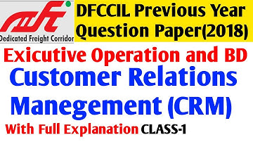 DFCCIL Previous Year Customer Relations Management(CRM)|DFCCIL CRM Class|DFCCIL customer Relations