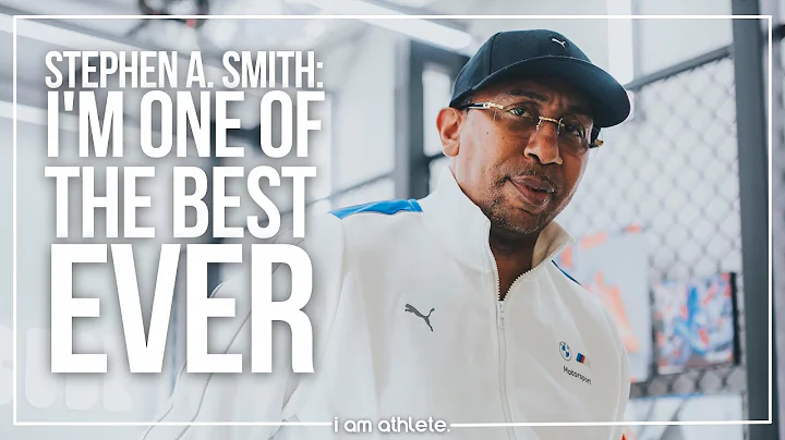 STEPHEN A. SMITH: Im One of The Best Ever. | I AM ...